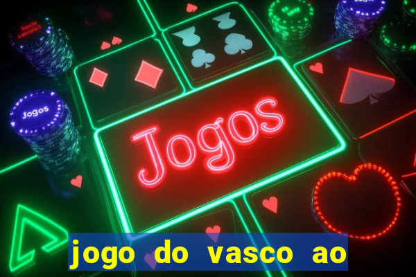 jogo do vasco ao vivo hd